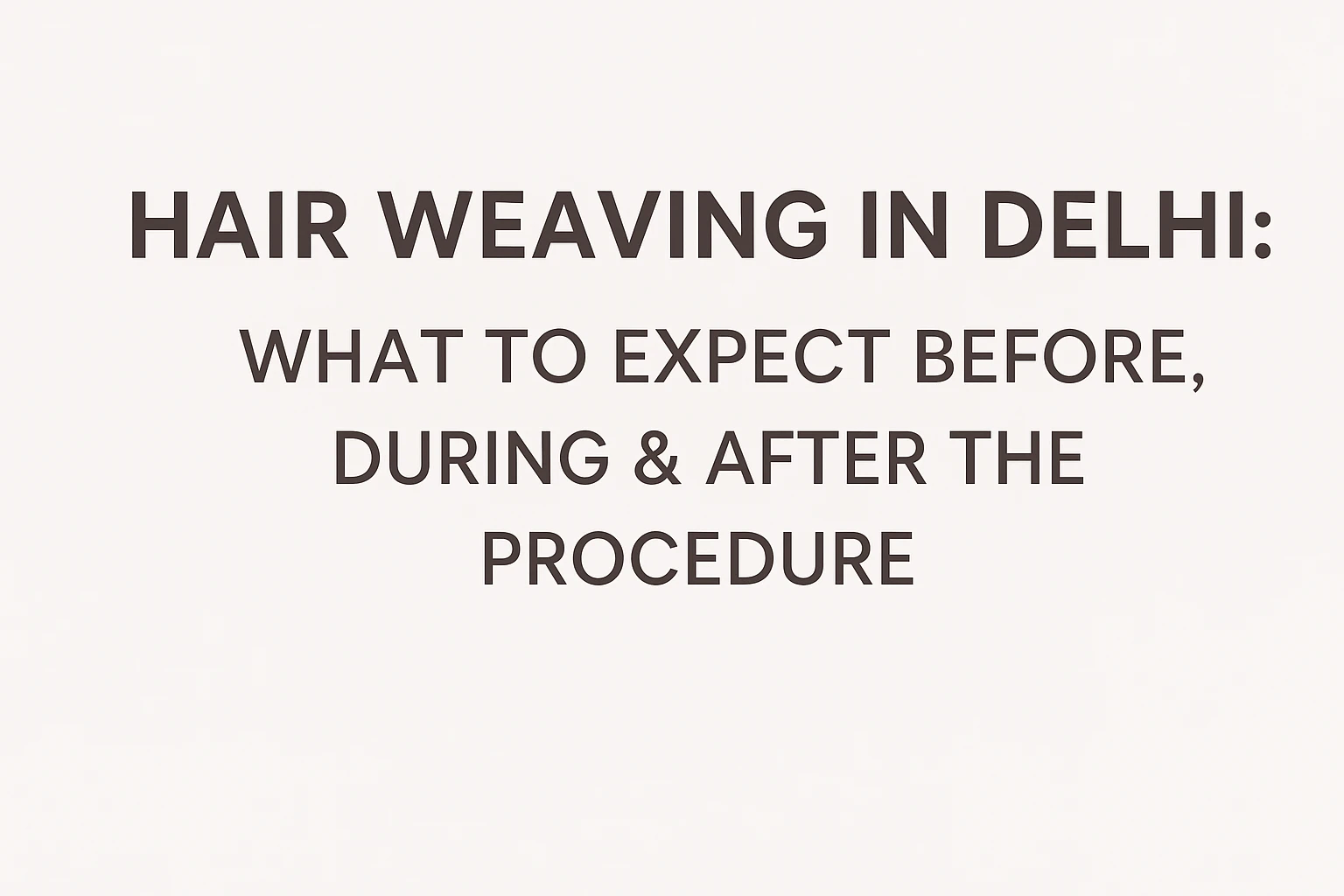 hair weaving in delhi