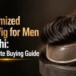 customized hair wig for men in delhi